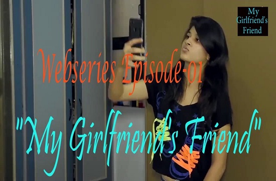 18+ My Girlfriends Friend S01 E01 (2021) Hindi Hot Web Series