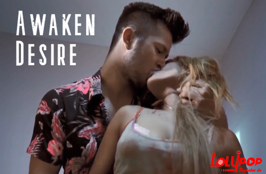 18+ Awaken Desire (2021) Hindi Short Film