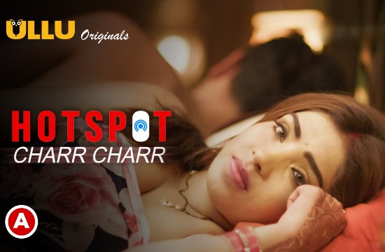 18+ Hotspot (Charr Charr) (2021) Hindi Hot Web Series UllU