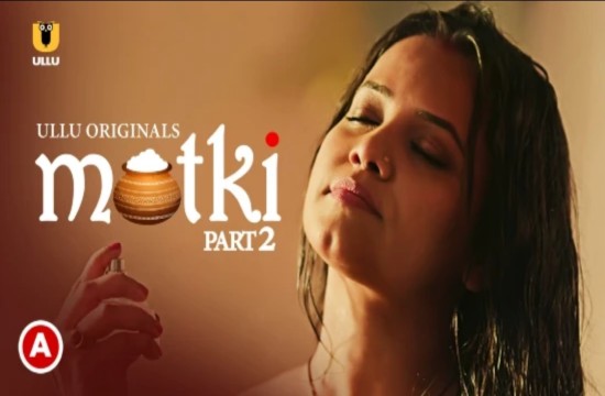 Matki P02 (2022) Hindi Hot Web Series UllU