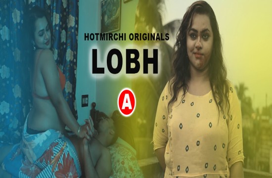 Lobh (2023) Hot Short Film HotMirchi