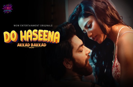 Do Haseena S01E01 (2023) Hindi Hot Web Series WowEntertainment