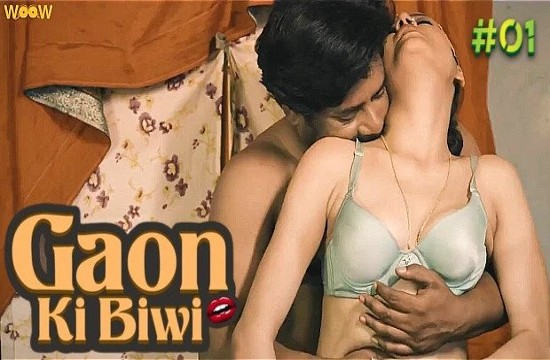 Gaon Ki Biwi S01E01 (2023) Hindi Hot Web Series WOOW