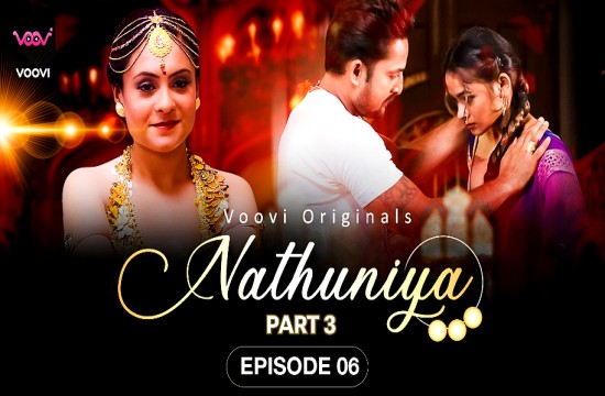 Nathuniya S01E06 (2023) Hindi Hot Web Series Voovi