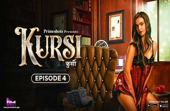 Kursi S01E04 (2023) Hindi Hot Web Series PrimeShots