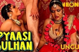 Pyaasi Dulhan (2024) Uncut Hindi Short Film Neonx