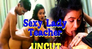 Sexy Lady Teacher (2024) Hindi Uncut Hot Short Film