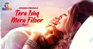 Tera Ishq Mera Fitoor P01 (2024) Hindi Hot Web Series Atrangii