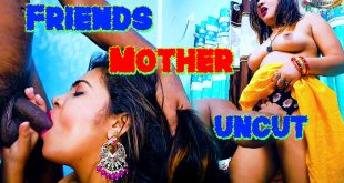 Friend's Mother (2024) UNCUT Hindi Short Film GoddesMahi