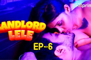 Landlord Lele S01E06 (2024) Hindi Hot Web Series Hitprime