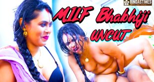 MILF Bhabhiji (2024) Uncut Hindi Short Film BindasTimes