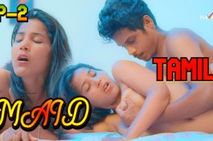 Maid S01E02 (2024) Tamil Hot Web Series Navarasa