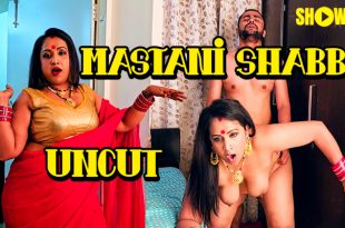 Mastani Shabbo (2024) Uncut Hindi Short Film Showhit