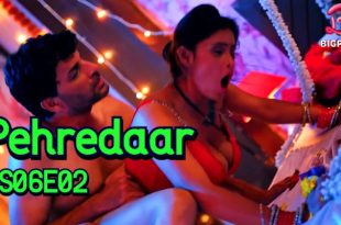 Pehredaar S06E02 (2024) Hindi Hot Web Series BigPlay