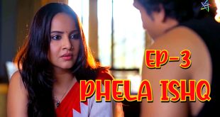 Phela Ishq S01E03 (2024) Hindi Hot Web Series Ratri