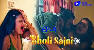 Bholi Sajni S01E04 (2024) Hindi Hot Web Series DigimoviePlex