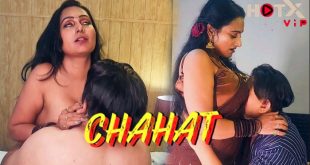 Chahat (2024) Hindi Hot Short Film HotX