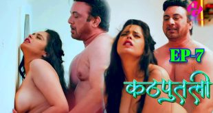 Kathputali S01E07 (2024) Hindi Hot Web Series Hulchul