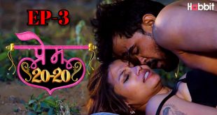 Prem 20-20 S01E03 (2024) Hindi Hot Web Series Habbitmovies