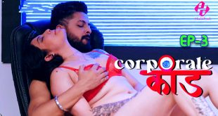 Corporate Kaand S01E03 (2024) Hindi Hot Web Series Hulchul