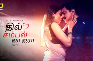 Dil Sambhal Ja Zara P02 (2024) Tamil Hot Web Series