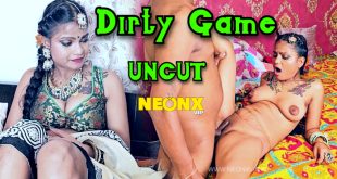 Dirty Game (2024) Hot Hindi Short Film Neonx