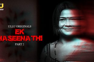 Ek Haseena Thi P02 (2024) Hindi Hot Web Series