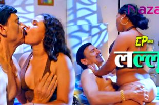 Lallu S01E05 (2024) Hindi Hot Web Series Nazar