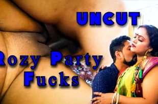 Rozy Party Fucks (2024) Hot Hindi Short Films